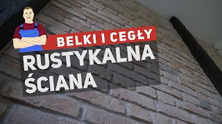 Rustykalna ściana - belki i cegły