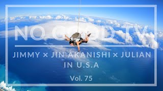 NO GOOD TV - Vol. 75 | JIN AKANISHI & JULIAN & JIMMY