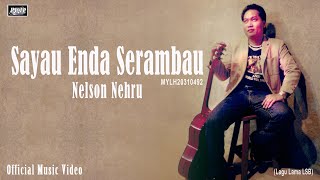 Sayau Enda Serambau_Nelson Nehru