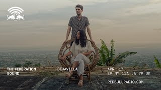 DejaVilla & Max Glazer on Red Bull Radio 4/17/19 - The Federation Sound