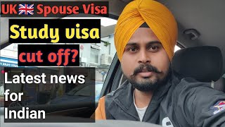 UK study visa & Spouse Visa latest news