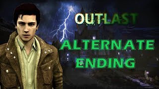 How Outlast Should Have Ended (Alternate Ending) [Fan Made]