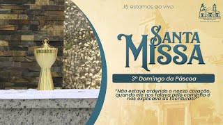 Santa Missa | 3º Domingo da Páscoa