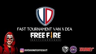 🔴[LIVE] FAST TOURNAMENT FREE FIRE VAN X DEA