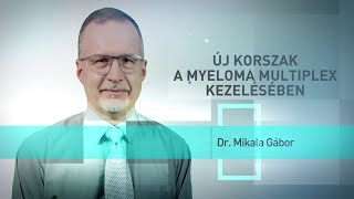 Új korszak a myeloma multiplex kezelésében