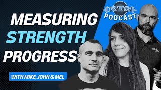 Measuring Strength Progress with Mike, John and Mel