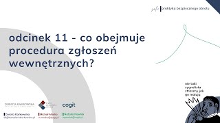 Co obejmuje procedura zgłoszeń wewnętrznych? (odcinek 11)