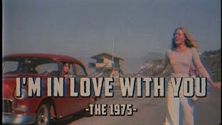 I'm In Love With You - The 1975 (Lyrics & Vietsub)