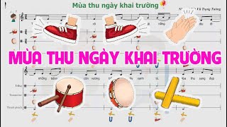 CHỦ ĐỀ 1: MÙA THU NGÀY KHAI TRƯỜNG (NHẠC CỤ TIẾT TẤU VÀ VẬN ĐỘNG CƠ THỂ) -  ÂM NHẠC LỚP 9  - CTST