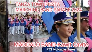 MAGDALO BAND-Kawit Tanza Town Fiesta Marching Band Parade 2024