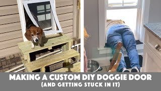 Making a Custom DIY Doggie Door (and getting stuck in it)