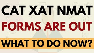 CAT XAT NMAT forms are out | Score Vs. Percentile | What you should do? Exam specific crash courses