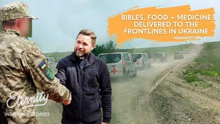 Delivering Bibles, food and medicine across Ukraine