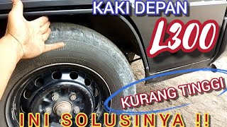 cara meninggikan kaki depan l300 akibat per keong l300 lemah