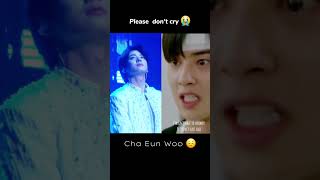 Cha Eun Woo, Please don't cry 😔😭 #chaeunwoo #shorts #edit #crying #fyp