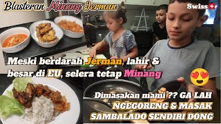 DARAH BOLEH JERMAN SALERO MINANG SAIYO 😍|| DIMASAKIN BUNDO? GA DONG MASAK SAMBAL SENDIRI LAH