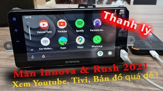 Màn hình Rush & Innova 2021 xem Youtube bán rẻ thanh lý vì Covid !