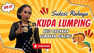 KUDA LUMPING (KUis DAdakan LUMayan PentING) || Sinden Sukesi Rahayu