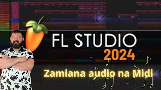 Zamiana audio na MIDI w Fl Studio 2024