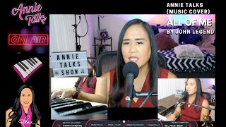 AnnieTalks (cover) - All of Me by John Legend