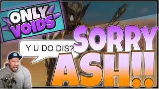 Ash Is Going To Hate Us For This! | Only Voids: Episode 24