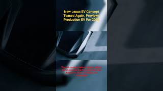 New Lexus EV Concept Teased Again #shorts