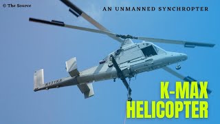 The Unmanned Helicopter kaman K-max | Kaman Kmax Helicopter Or Synchropter #shorts The Source