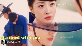 Alur Cerita Drama "Destined With You Episode 9" || PENGACARA TAMVAN YANG DIKUTUK !!!