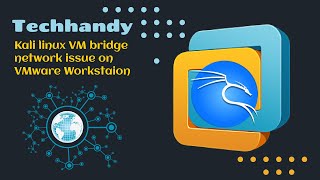 Kali Linux VMware workstation bridge network connection issue