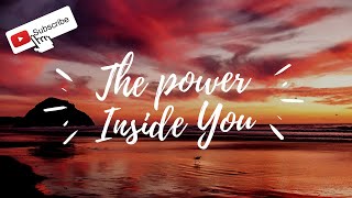 The power inside you.