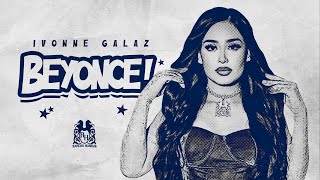 Ivonne Galaz - Beyonce [Official Video]