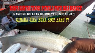 Cara Sukses Mancing Belanak (3): Harus Bisa Buka Spot Baru / Mullet Fishing