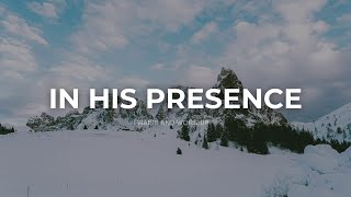 10 HOURS // IN HIS PRESENCE // INSTRUMENTAL SOAKING WORSHIP // SOAKING WORSHIP MUSIC