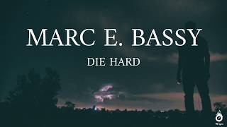 Marc E. Bassy - Die Hard (Lyrics Video)