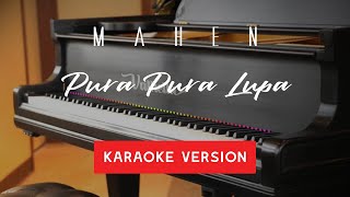 MAHEN - PURA PURA LUPA KARAOKE VERSION