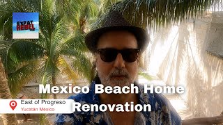 México Beach Home Renovation