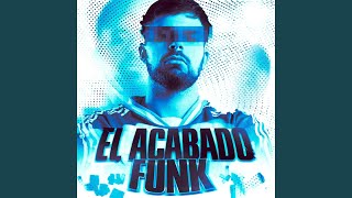 EL ACABADO FUNK (Speed Up)