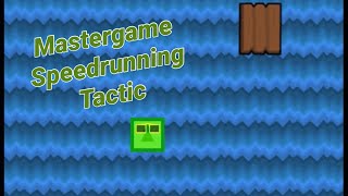 Mastergame Speedrunning Tactic 100% Completion (Geometry Dash)