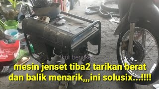 MESIN JENSET TIBA2 TARIKAN BERAT DAN BALIK MENARIK,