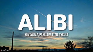 SEVDALIZA - ALIBI (LYRICS) FT. PABLLO VITTAR & YSEULT