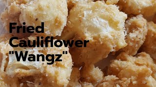 Cauliflower "Wangz" [ VEGAN WANGS] WITH 'JUST EGG'