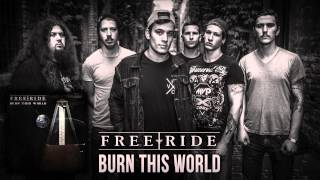 Free Ride - Burn This World (Full Album Stream)