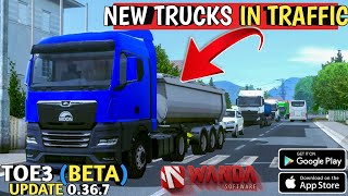 🚛NEW TRUCKS IN TRAFFIC In Truckers Of Europe 3 (Beta) By @WandaSoftware🛣️ | BETA UPDATE 0.36.7