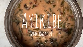 AYIKIBE. A Sumi, Naga Dish. NAGALAND FOODS. NORTHEAST INDIA.