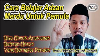 Cara Belajar Adzan Merdu Untuk Pemula bisa untuk anak-anak dan yang bernafas pendek