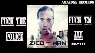 ZICOMAN - fuck the police ||| ONLY RAP