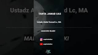 MANCING REJEKI | TANYA JAWAB UAS | Ustadz Abdul Somad Lc,MA #shorts #ceramah