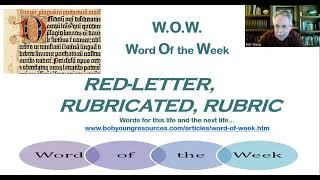 W.O.W.--Word of the Week: Red-Letter, Rubricated, Rubric