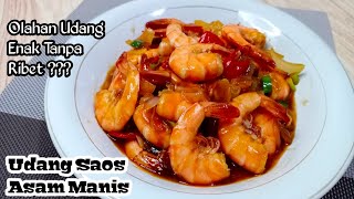 5 Menit Jadi !!! Resep Udang Saos Asam Manis