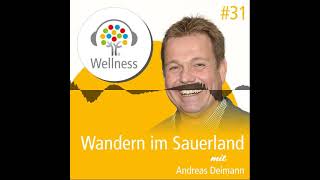 Wandern im Sauerland - Wellness-Podcast: Be well and enjoy!